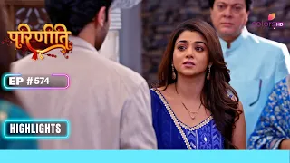 Parineetii | परिणीती | Ep. 573 & 574 | Recap