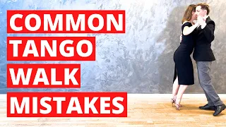 Tango Walk: 3 Common Tango Walk Mistakes & How To Correct Them (For Leaders & Followers)