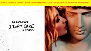 Ed Sheeran ft Justin Bieber & Sabrina Carpenter - Almost Love/I Don't Care (Mashup)