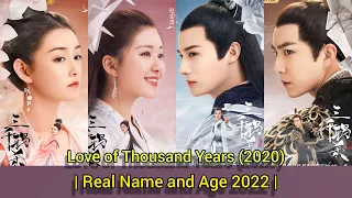 Love of Thousand Years (Real Name and Age 2022) Zheng Ye Cheng, Zhao Lu Si, Wang Meng Li