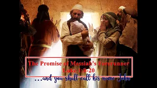 December 4, 2022 - Sunday school Lesson  "The Promise of Messiah's Forerunner", Luke 1::8-20