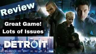 A GREAT Game With A Lot of Minor Problems - Detroit Become Human Discussion