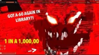 I GOT A-60 IN LIBRARY (NOT CLICKBAIT) A-60 JUMPSCARE + 1 IN A MILLION ROBLOX DOORS
