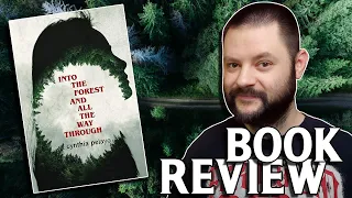 Book Review | INTO THE FOREST AND ALL THE WAY THROUGH by Cynthia Pelayo