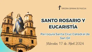 🔴 EN VIVO  Santo rosario y Eucaristía. - Miércoles,17 de abril  del 2024. 6:30 p.m. 🙏🌟🕊️
