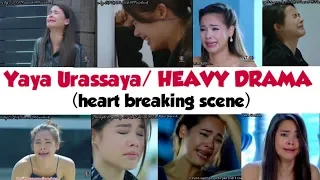 Yaya Urassaya HEAVY DRAMA  [heart breaking scenes]