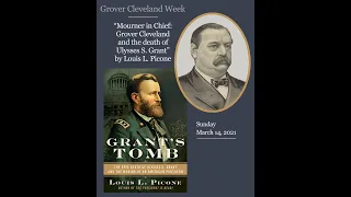 “Mourner in Chief: Grover Cleveland and the death of Ulysses S. Grant” by Louis L. Picone