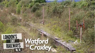 London's Lost Railways Ep. 14 - Watford to Croxley