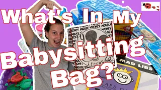 What's In My Babysitting Bag?