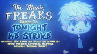 [Gacha Club] The Music Freaks React To Tonight We Strike BATIM/Bendy Version By: Kittanimates