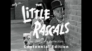 The Little Rascals - The Complete Collection (Centennial Edition) ClassicFlix Trailer