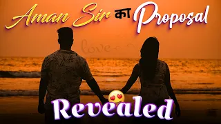 Aman Sir Proposal ❤️🤩 || Aman Sir and Barkha Ma'am Love Story😍🧿🧿