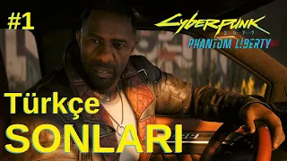 Cyberpunk 2077 Phantom Liberty Turkish Endings | Part 1