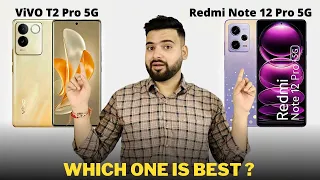 Vivo T2 Pro vs Redmi Note 12 Pro - Full Comparison | Should I buy Vivo T2 Pro ??🤔