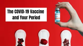 COVID-19 Vaccine Side Effects on Periods: What Women Should Expect