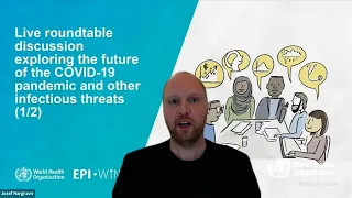 Virtual roundtable #2 on the future of the COVID-19 pandemic and other infectious threats