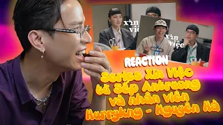 [Neko Reaction] Series Xin Việc của An Trương - tập Hurrykng; Nguyên Hà