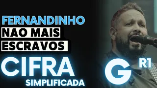 Não Mais Escravos - CIFRA SIMPLIFICADA "Fernandinho"