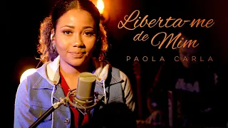 Liberta-me de Mim - Paola Carla | Live Session (Luma Elpídio Cover)