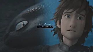 [HTTYD] hiccup & toothless [Иккинг и Беззубик] || TELL ME BROTHER.