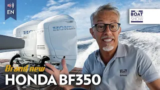 [ENG] NEW HONDA BF350 - Outboard Engine Review - The Boat Show