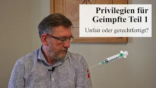 Darum sind Privilegien für geimpfte Personen fair! - Jurist klärt auf