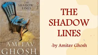 The Shadow Lines in Hindi | Amitav Ghosh | Introduction, Summary, Title, Structure