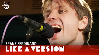 Franz Ferdinand cover The Go-Betweens 'Was There Anything I Could Do?' for Like A Version