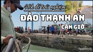 Trải Nghiệm Đảo Thạnh An Cần Giờ Chỉ Với 40K | Experience Thanh An Can Gio Island | Song Lâm Family