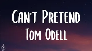 Tom Odell - Can't Pretend (Lyrics)