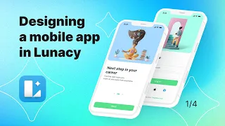 How to design a mobile app in Lunacy. Part 1