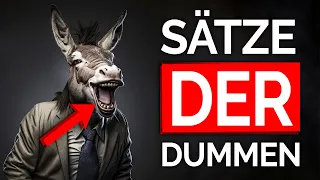 5 Sätze, die KLUGE Menschen niemals sagen (SÄTZE DER DUMMEN)