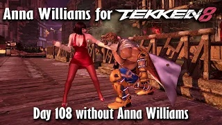 Day 108 without Anna Williams in Tekken 8