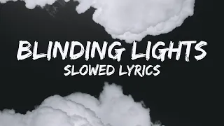 The Weeknd - Blinding Lights [slowed] Lyrics