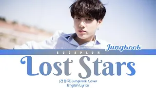 Jungkook (정국) - Lost Stars (Adam Levine) Cover (Eng Lyrics/가사)