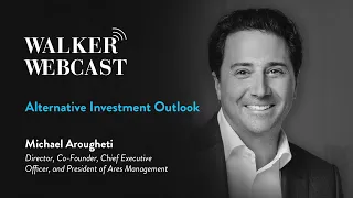 Alternative Investment Outlook with Michael Arougheti, President of Ares Management