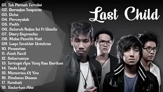 LAST CHILD - FULL ALBUM TERBARU