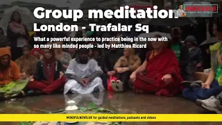 Group meditation with Matthieu Ricard - London, Trafalgar Sq