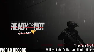 [Ready or Not] Valley of the Dolls True Solo Speedrun (World Record)