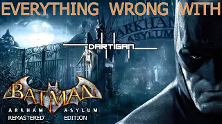 Everything Wrong With Dartigan's Batman: Arkham Asylum Remastered in just over an hour, THANK GOD! 🥳