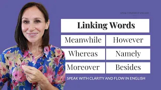 Use Linking Words for Smooth Transitions When Speaking English