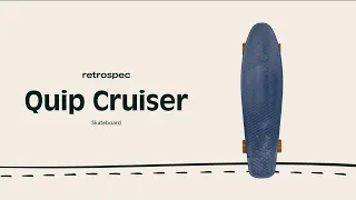 Quip | 22.5" Mini Cruiser Skateboard
