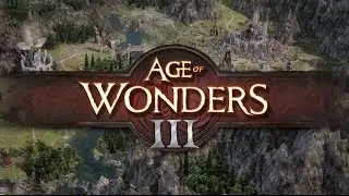 Age of Wonders III - Gameplay Trailer