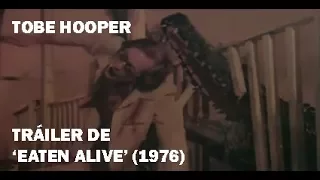 Tráiler de 'Eaten Alive' (Trampa mortal) (1976) - Tobe Hooper