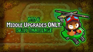 Middle Upgrades ONLY. - Daily Challenge