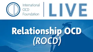 Relationship OCD (ROCD) Town Hall