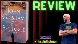 "The Exchange" by John Grisham -- A REVIEW