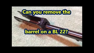 Can you remove the barrel on a Browning BL 22 rifle?