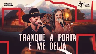 Rogerio e Regianne - Tranque a Porta e Me Beija - Velho Texas