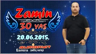 Zamin 30 yash - Sumqayit Esmira shadliq sarayi - 20.06.2015 - Video Studio - Samir -